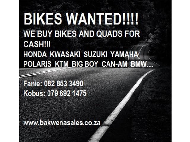 BIKES WANTED!!! Kawasaki Honda Yamaha Suzuki KTM