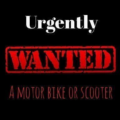 Scooters Urgently wanted for cash